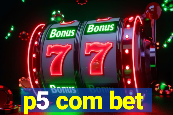 p5 com bet